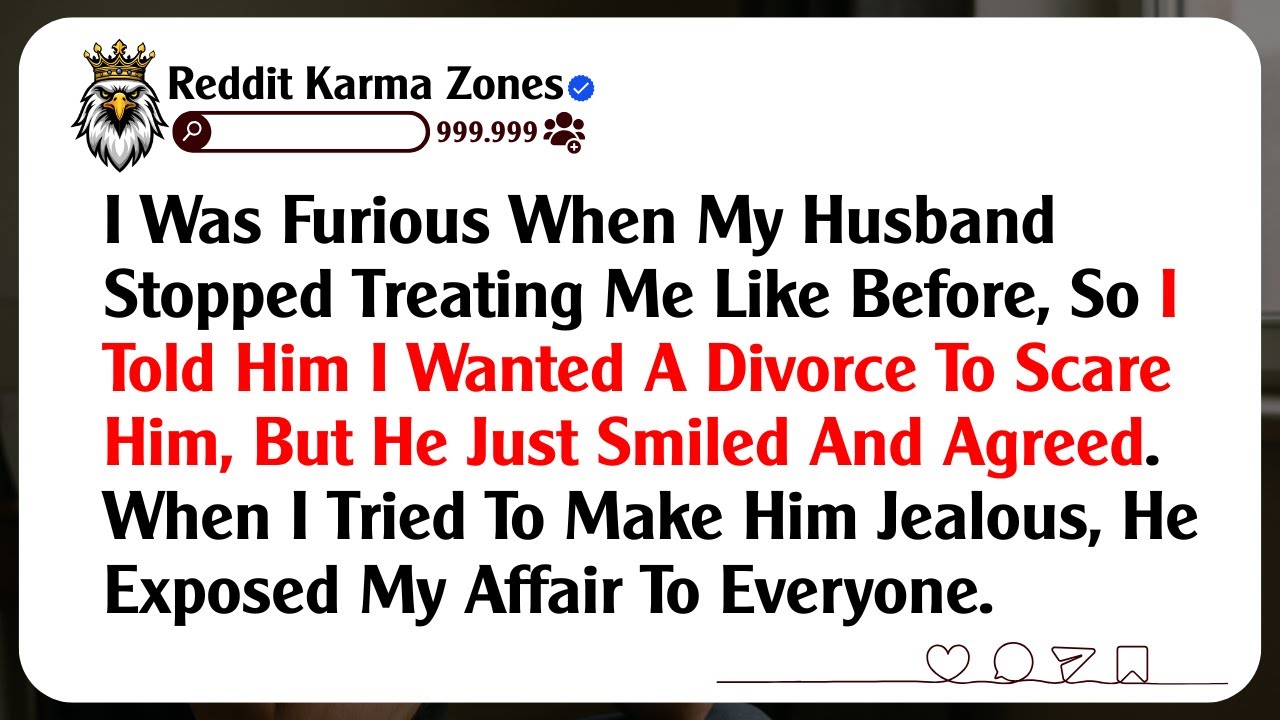 I Was Furious When My Husband Stopped Treating Me Like Before, So I Told Him I Wanted A Divorce...