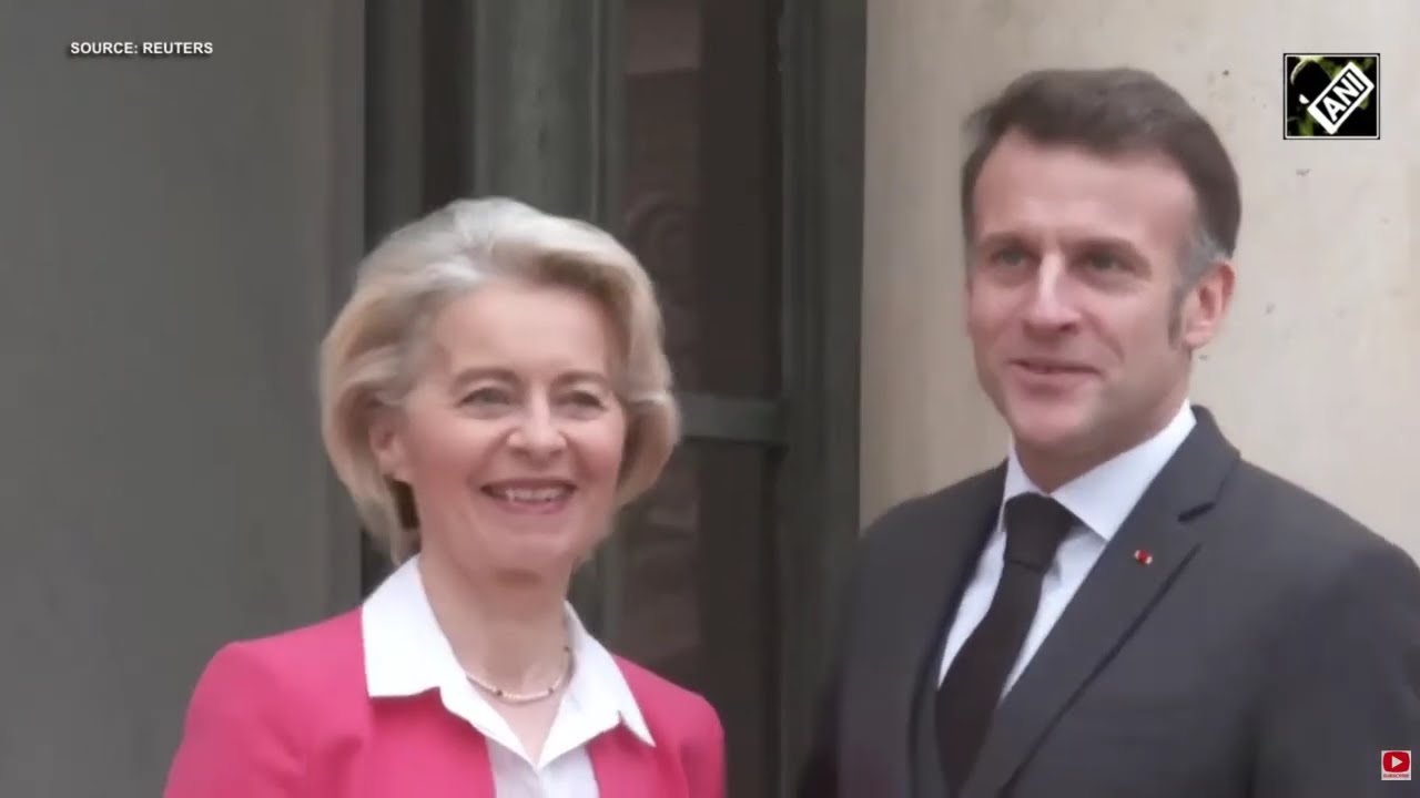 LIVE: French President Macron welcomes EU Commission President Ursula Von der Leyen