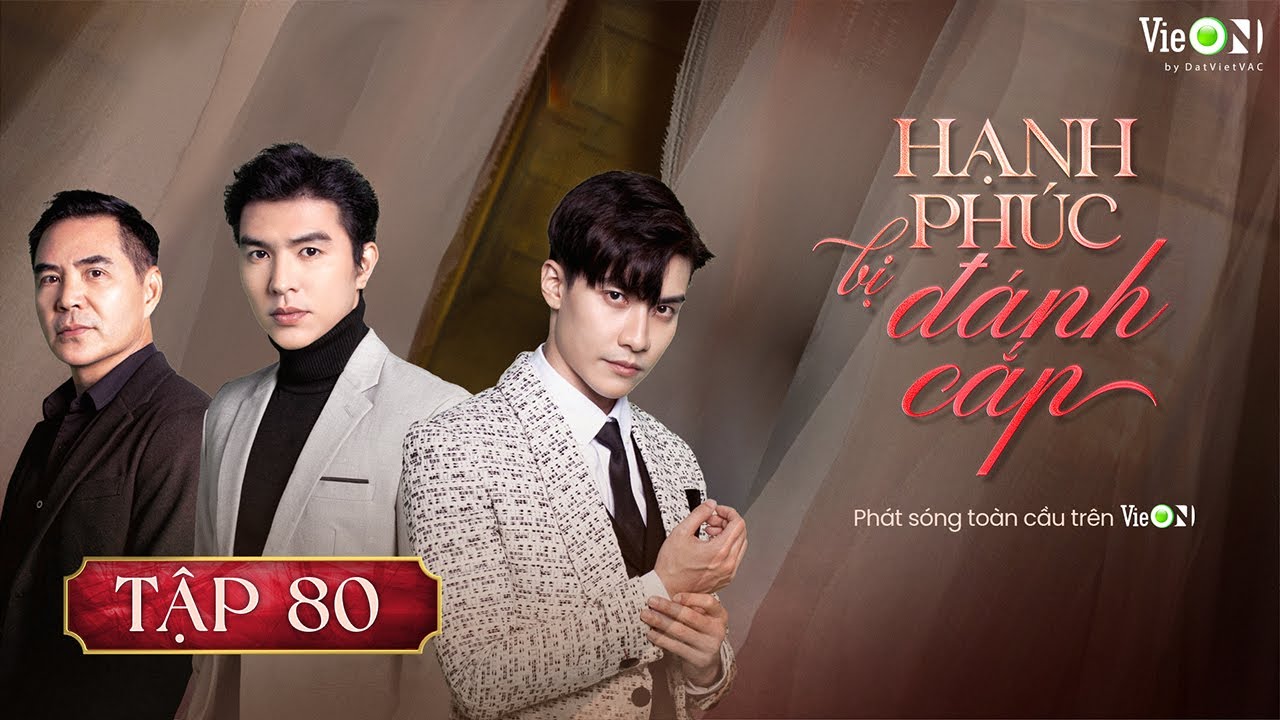 Hạnh Phúc Bị Đánh Cắp (Phần 2) - FULL Tập 80 | Gia Đấu Việt Hot Nhất | Xem TRỌN BỘ trên VieON