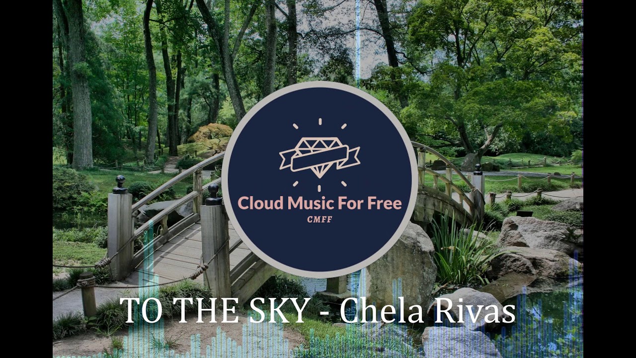 TO THE SKY - Chela Rivas (No Copyright Music)