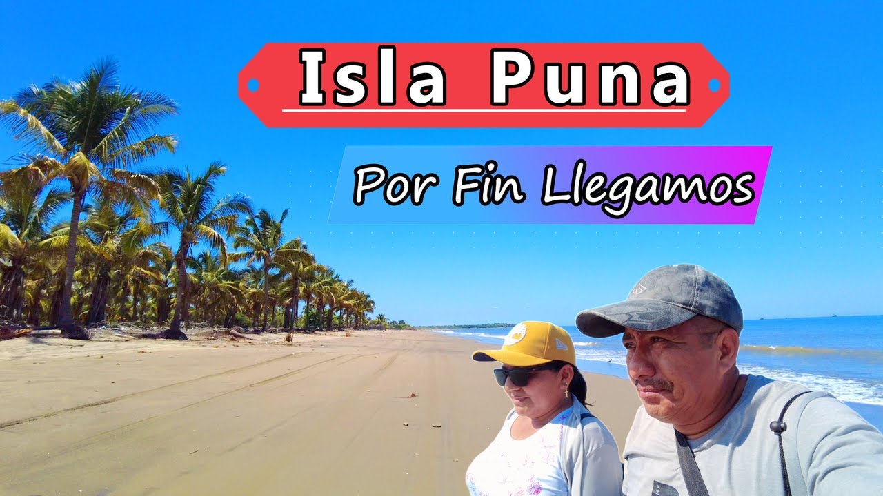 😱 ❌ AQUI nació el CACIQUÉ TUMBALA 🤴🔱 en la ISLA PUNA la tercera isla MAS GRANDE 🟢 DEL ECUADOR
