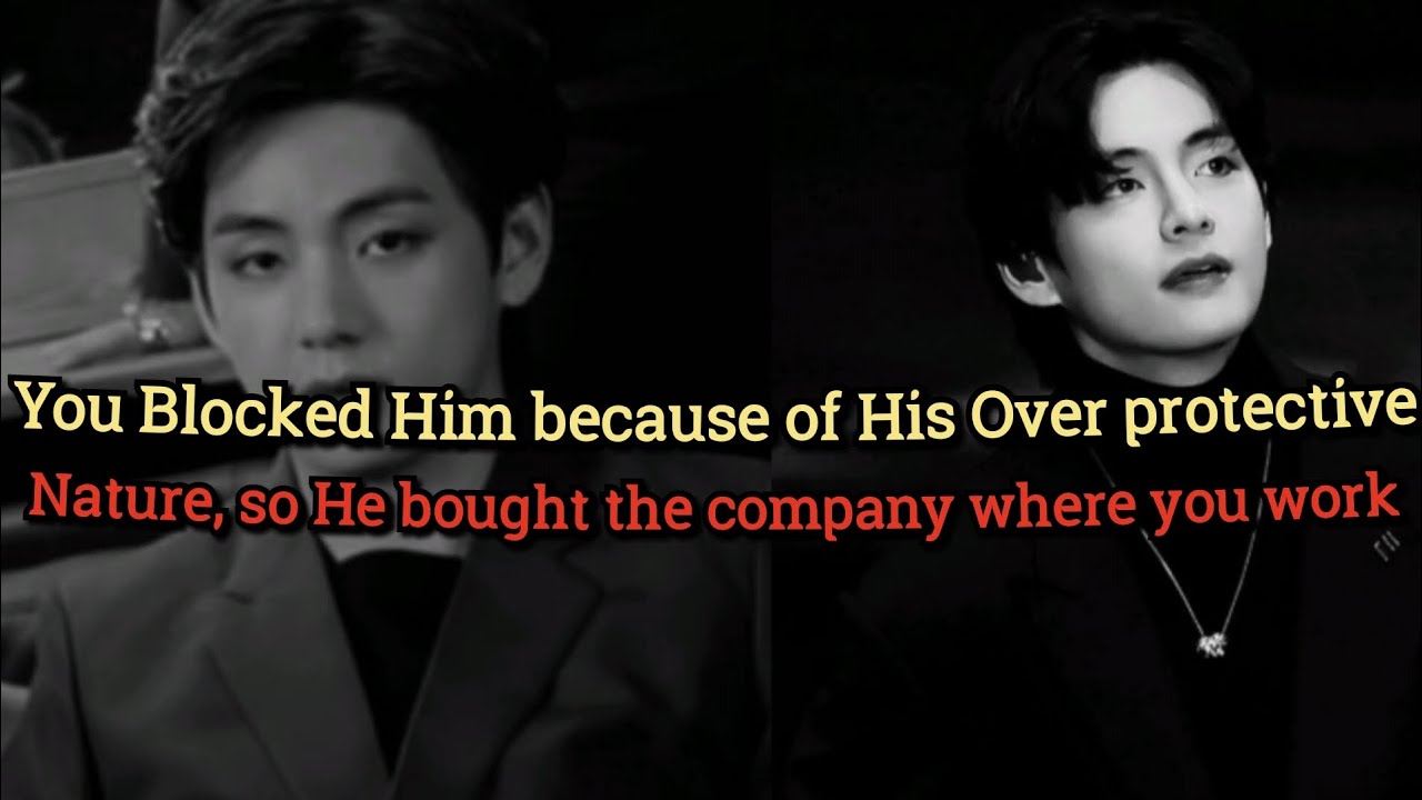 You Blocked Him so He bought The Company, where you work #btsff #oneshot #taehyungff