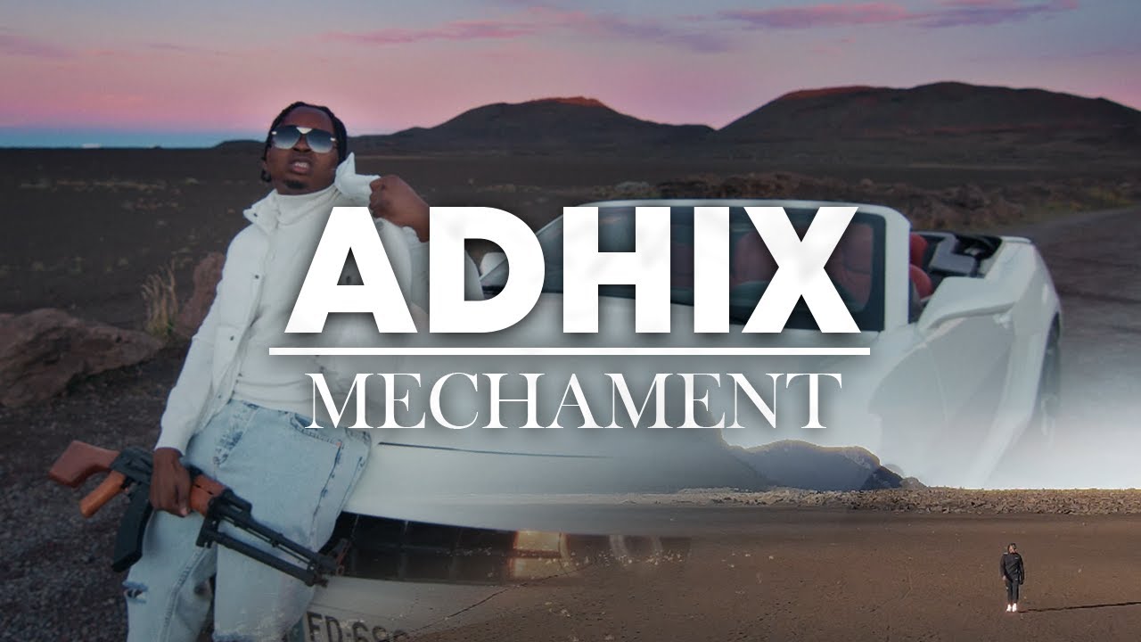 Adhix  - Méchament ( Clip officiel )