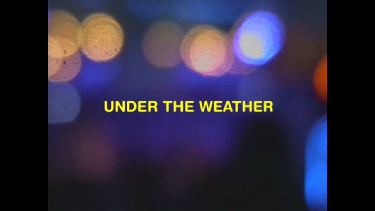 THYMIAN - Under the Weather (Official Video)