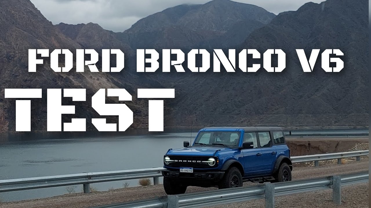 FORD BRONCO V6. TEST AUTO AL DÍA (21.9.2024) Fe de erratas: el motor es de 2.694 cc.