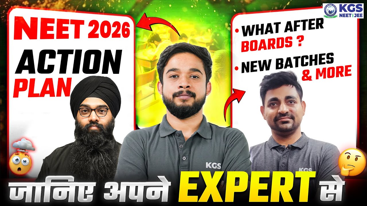 NEET 2026 Action Plan | What After Boards? | New Batches Info. | With KGS NEET Experts ! 🔥