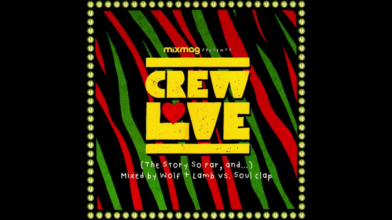 Wolf + Lamb vs. Soul Clap – Crew Love (The Story So Far, And...) (Mixmag 15 Sept 2013) - CoverCDs