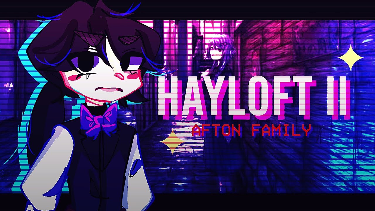 [TW] HAYLOFT II MEME || WILLIAM AFTON || AFTON FAMILY || FNAF || MINI GCMV