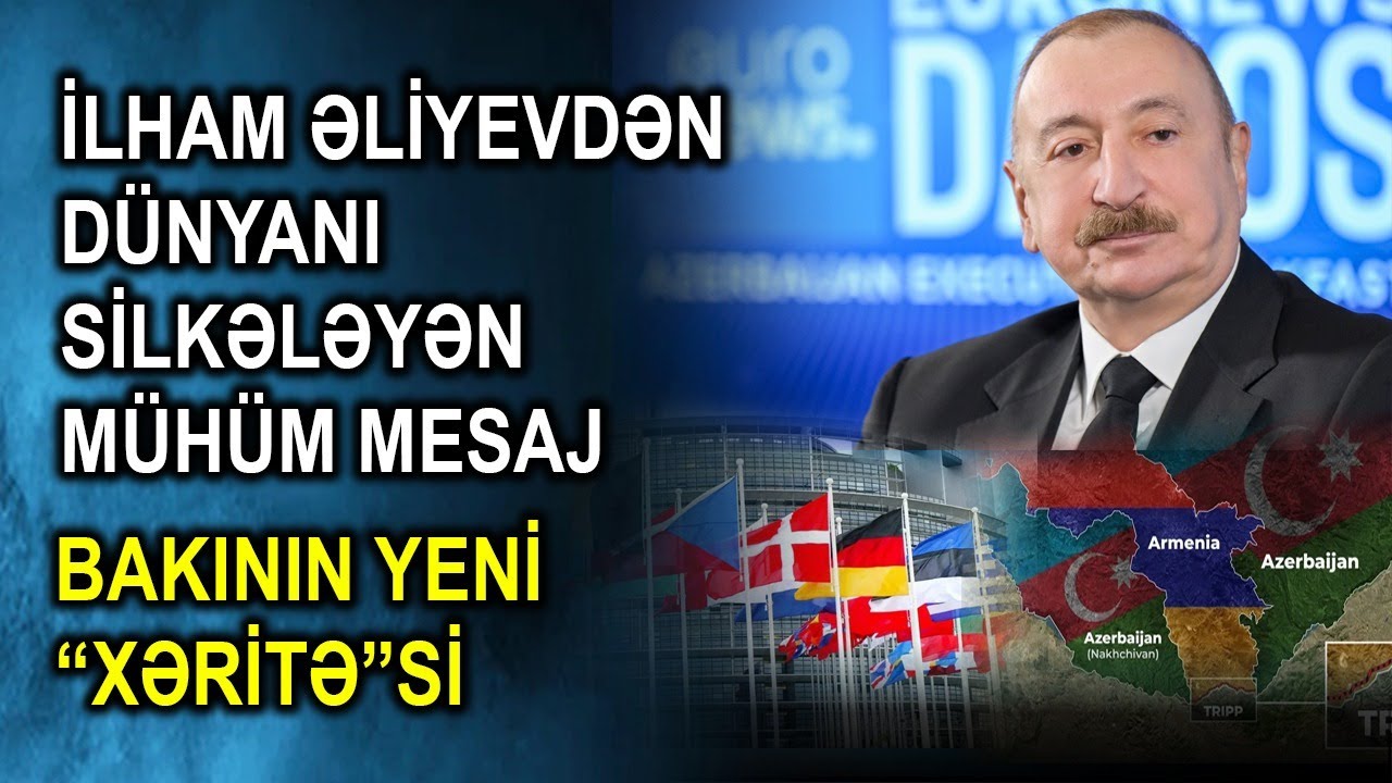 İlham Əliyevdən dünyanı silkələyən mühüm mesaj - Bakının yeni “xəritə”si