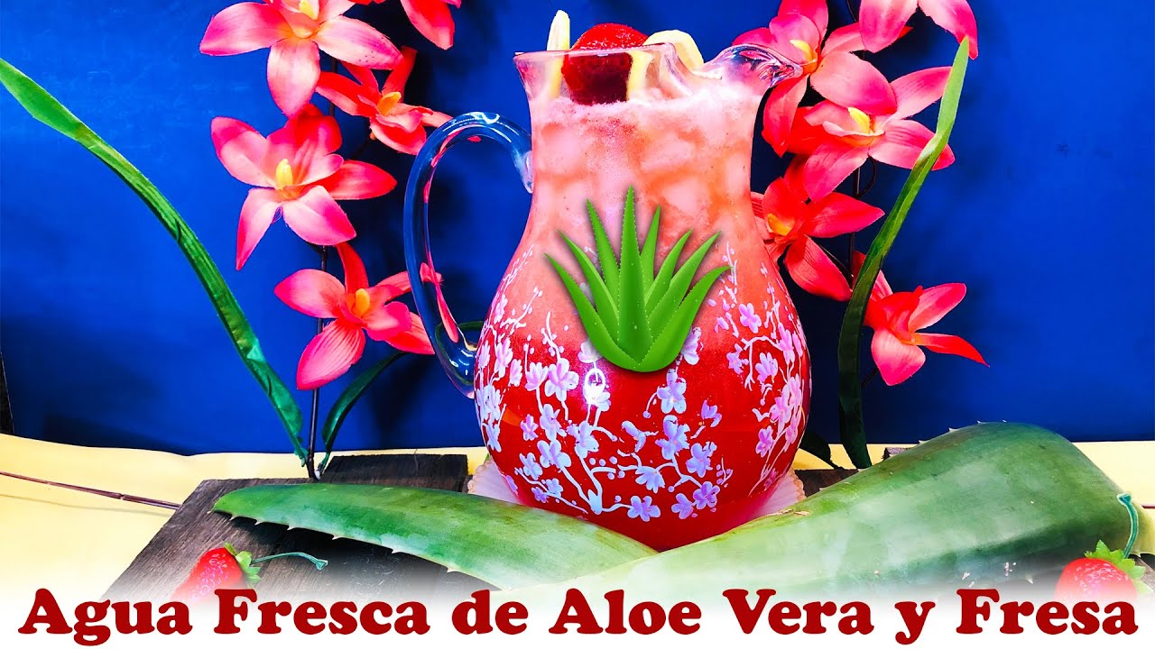 Agua Fresca de Aloe Vera y Fresa