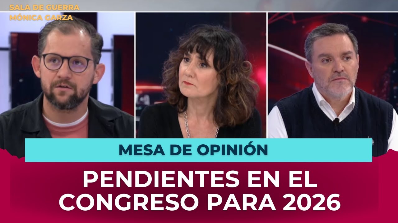 PENDIENTES LEGISLATIVOS para 2026 | Sala de Guerra | Mónica Garza