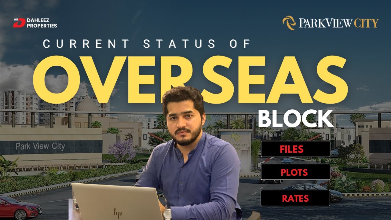 OVERSEAS BLOCK current updates Park View City Lahore