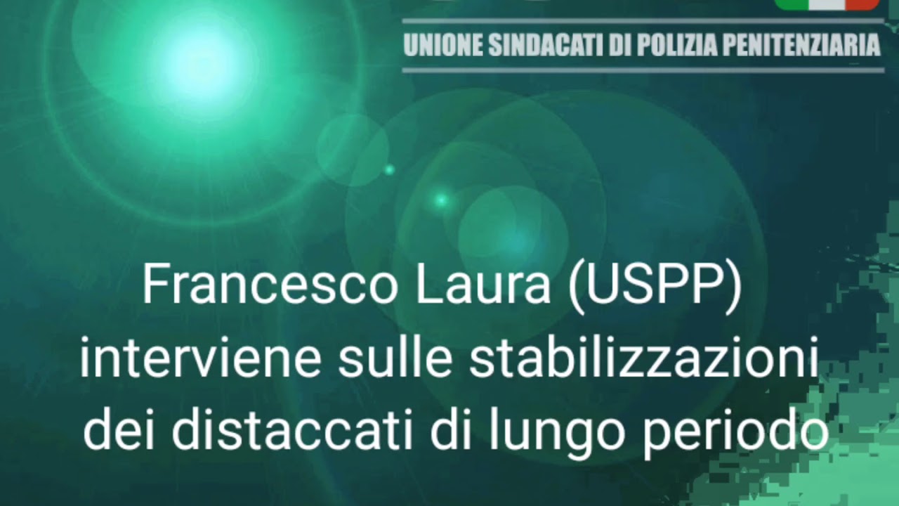 Francesco Laura (USPP) interviene sulle stabilizzazioni dei distaccati di lungo periodo