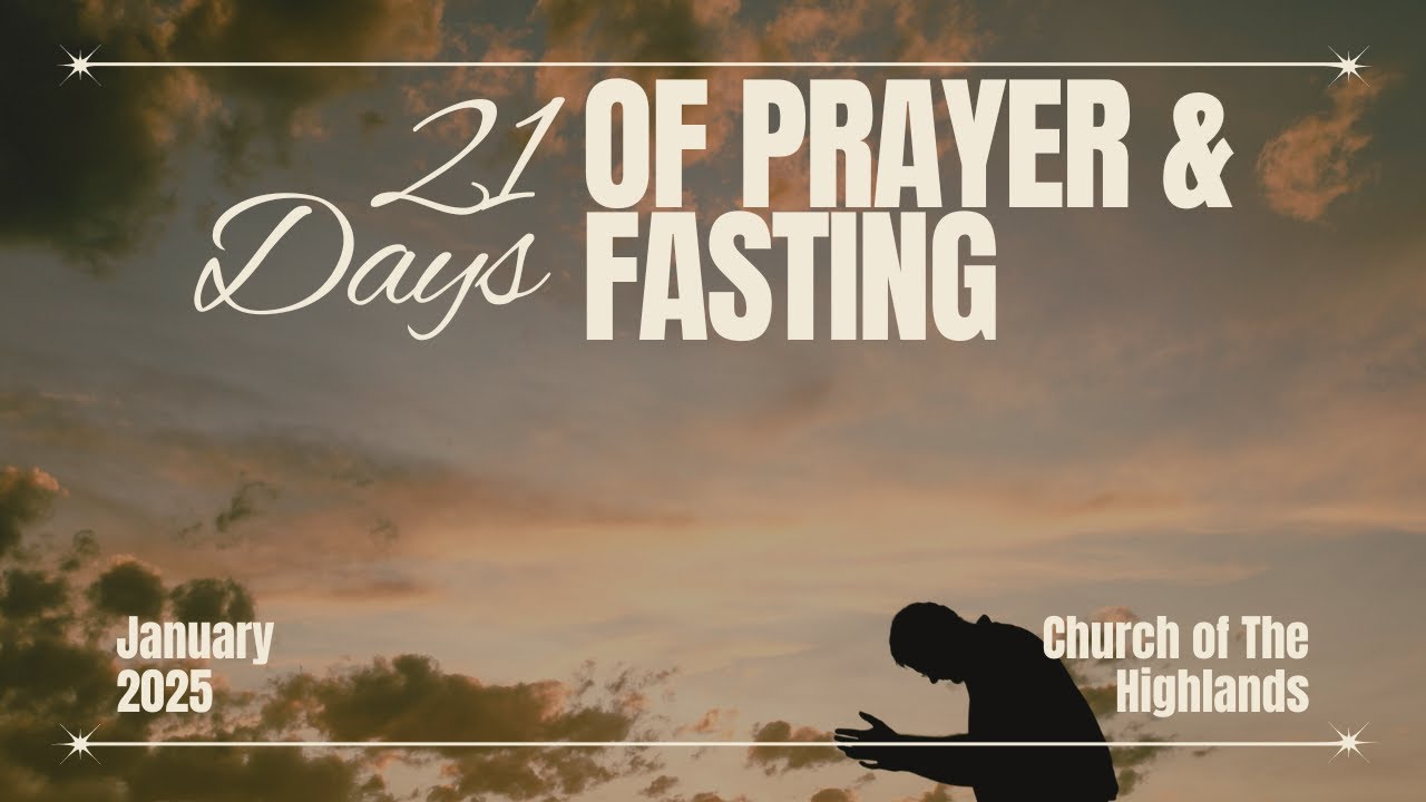 21 Days of Prayer - Church of the Highlands Day 16 - Jan 20 2025