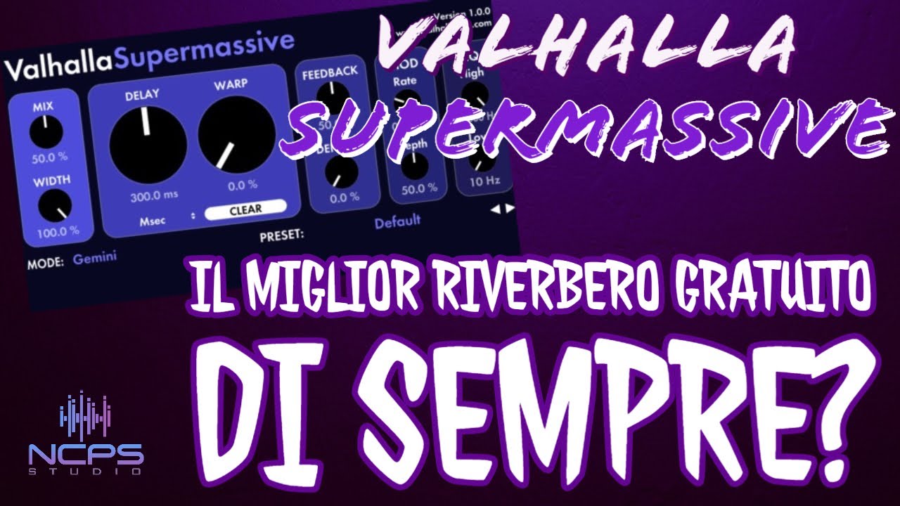 Ho provato il Valhalla Supermassive: Il miglior riverbero/delay gratuito di sempre?