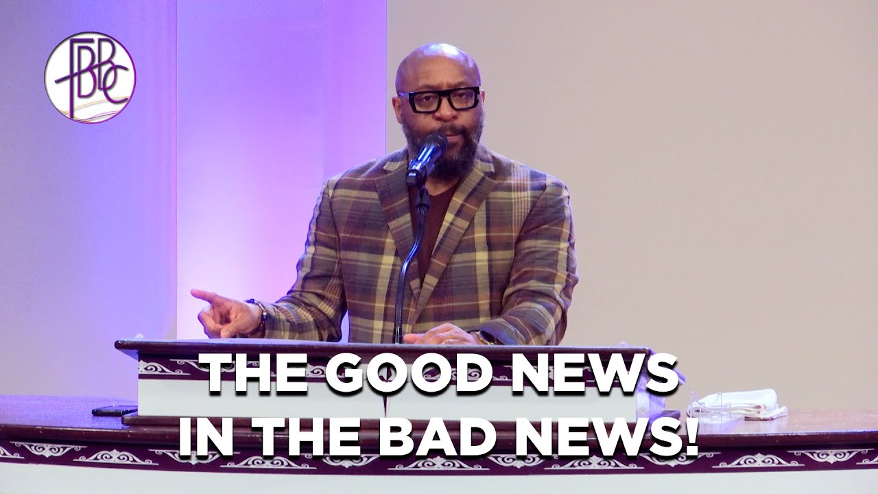 Pastor Tolan Morgan • The Good News In The Bad News!