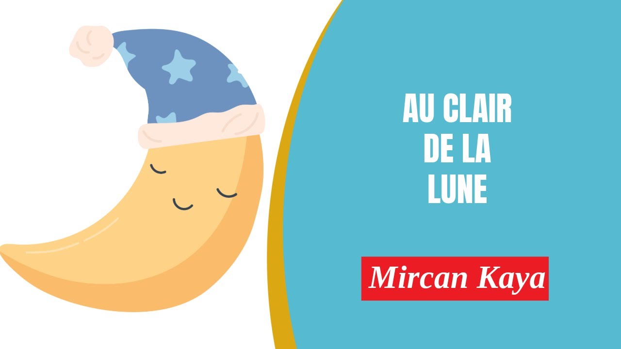 Au Clair De La Lune - Mircan Kaya