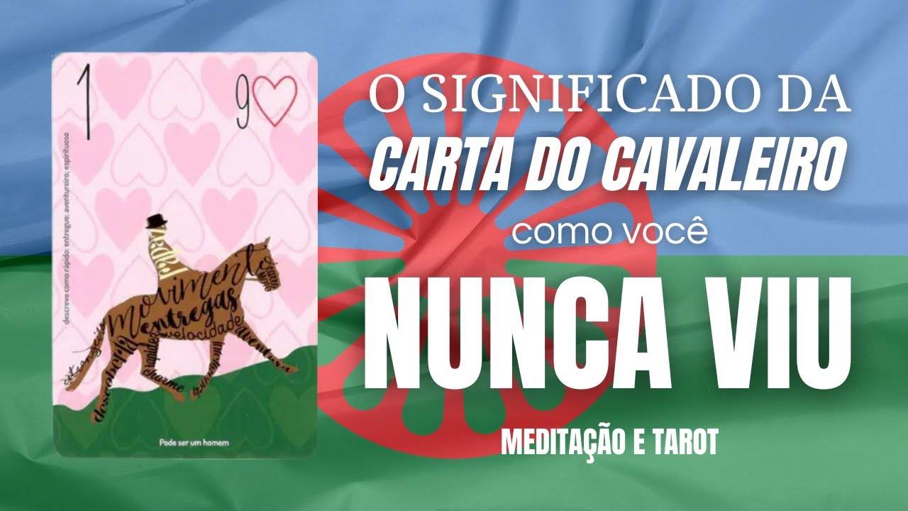 01 O CAVALEIRO - SIGNIFICADO DA CARTA BARALHO CIGANO