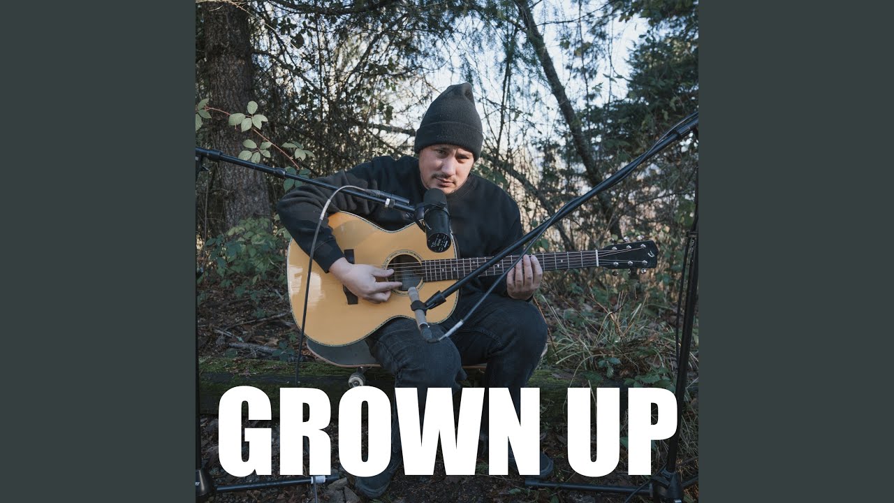 Grown Up