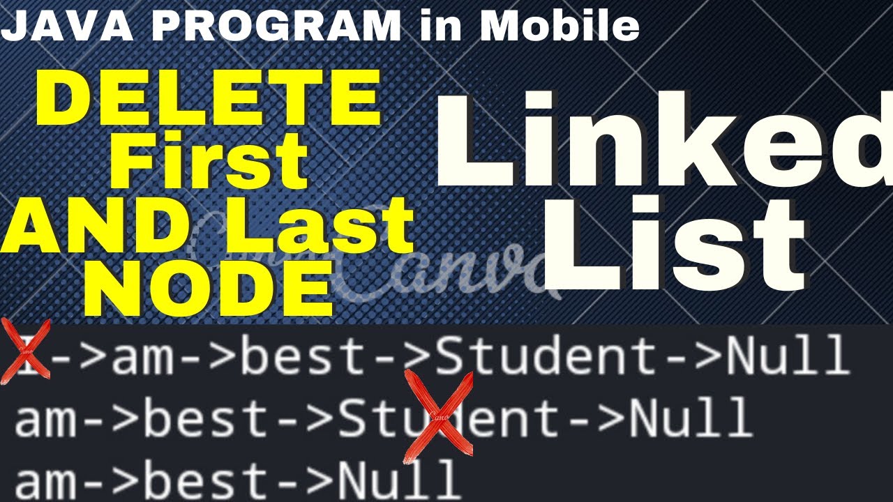 LinkedList || Delete first and Last Node in LinkedList || how to run java parogram in Mobile