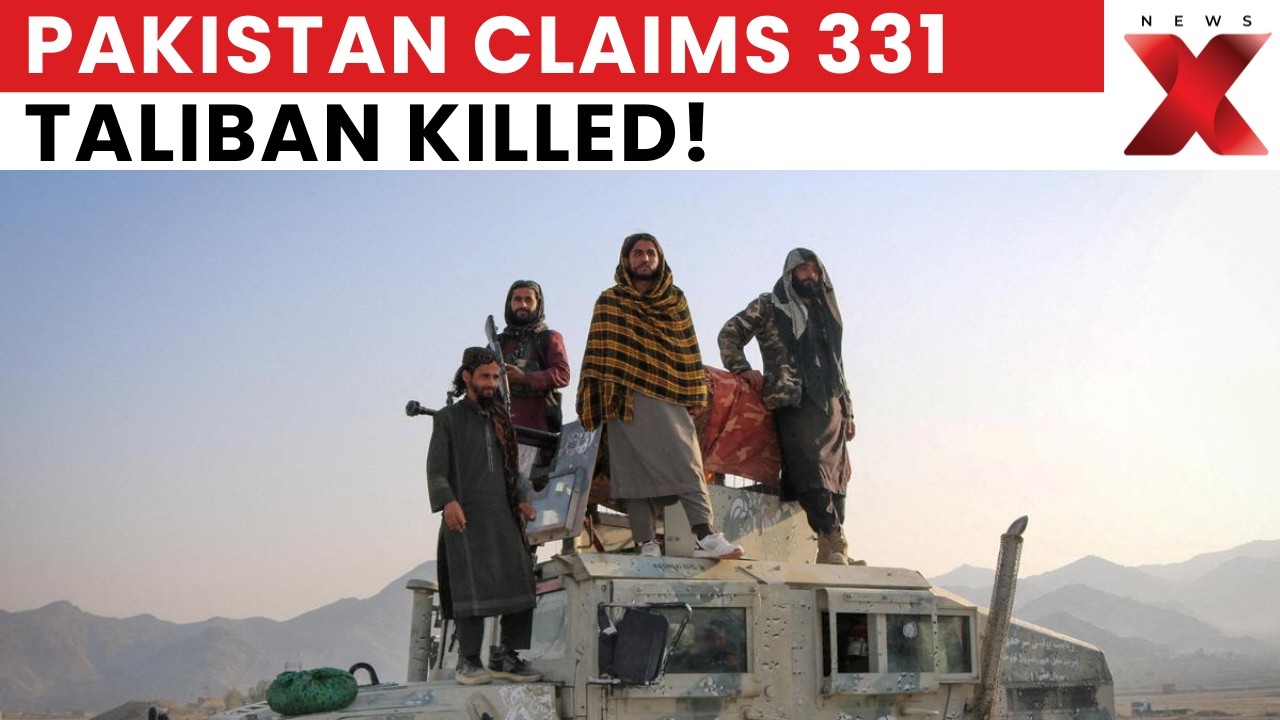Pak-Afghan War: Pakistan Claims 331 Taliban Fighters Killed In Major Offensive | NewsX