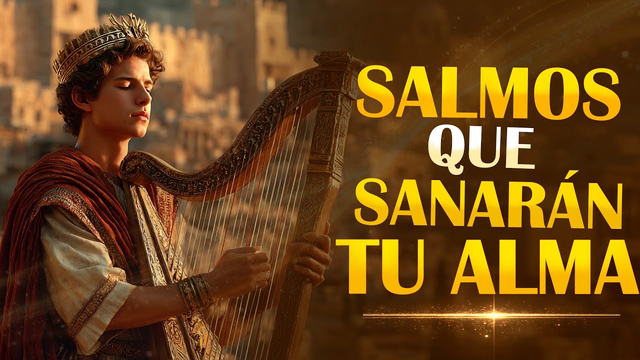 ✨Escucha Estos Salmos… Tu Alma Será Sanada Hoy | Cánticos de Gloria