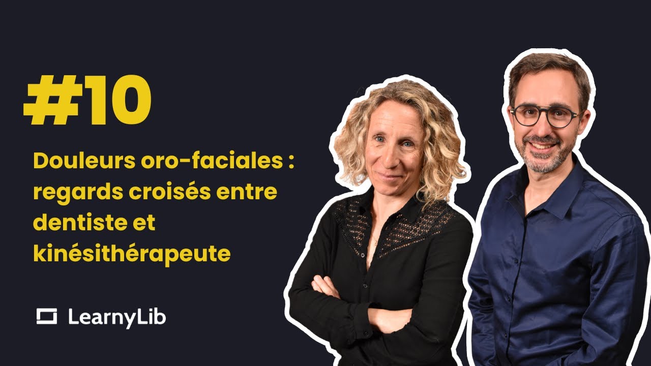 Douleurs oro-faciales : regards croisés entre dentiste et kinésithérapeute