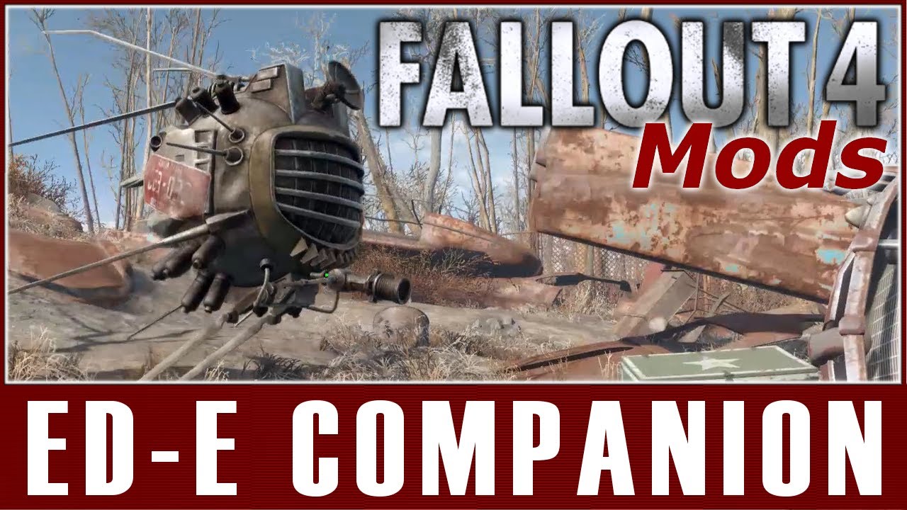Fallout 4 Mods - ED-E Companion