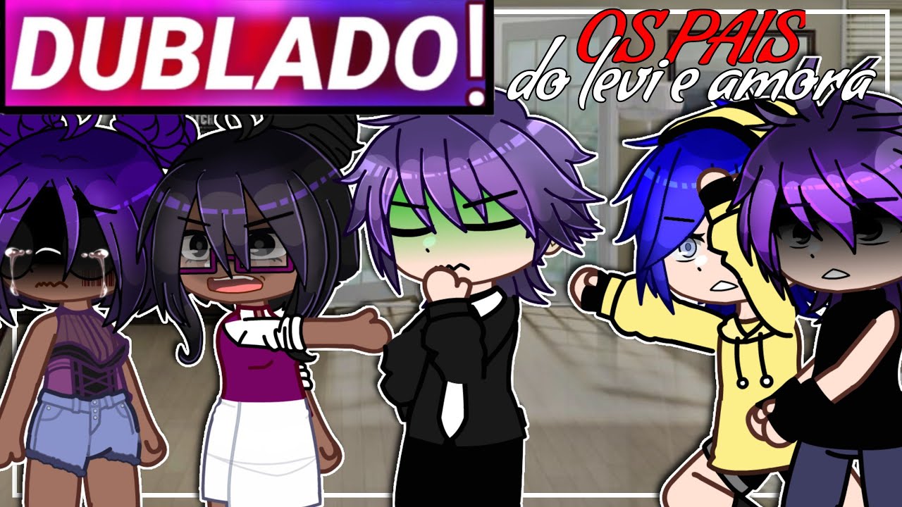 || Conhecendo Os Pais Do Levi É Da Amora || Gacha Club [Dublado]
