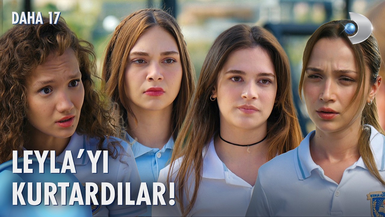 Kız dayanışması! | Daha 17  17. B&ouml;l&uuml;m @kanald