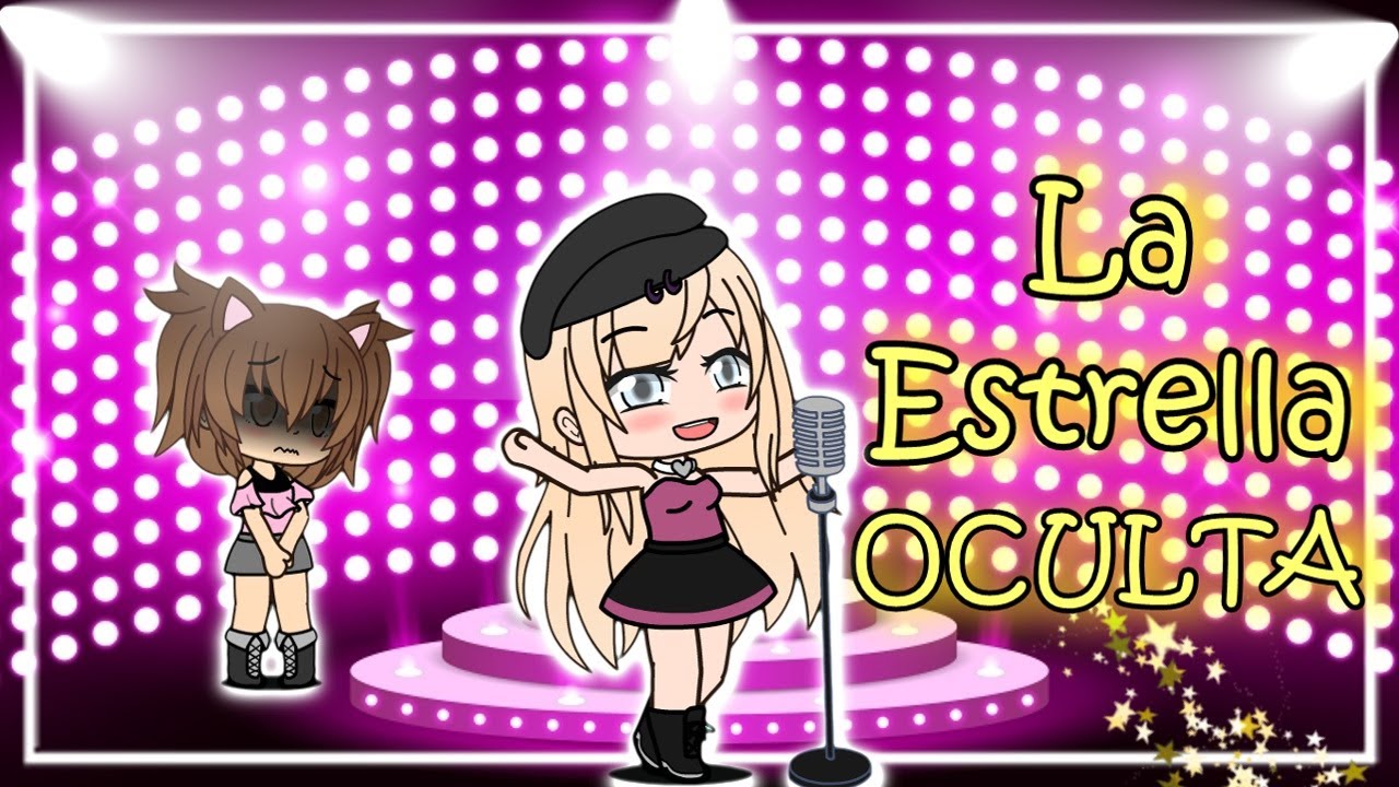 La ESTRELLA OCULTA | Gacha Club Mini Pelicula