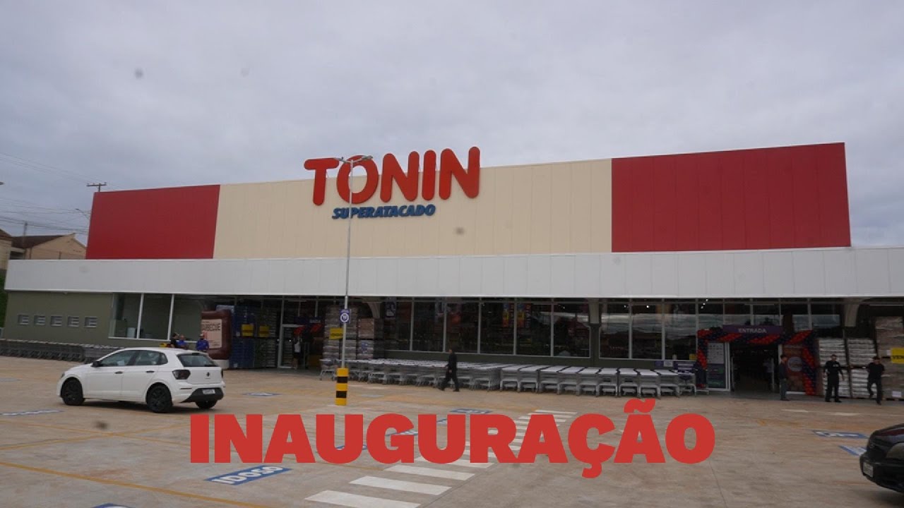 TONIN SUPERATACADO INAUGURA&Ccedil;&Atilde;O