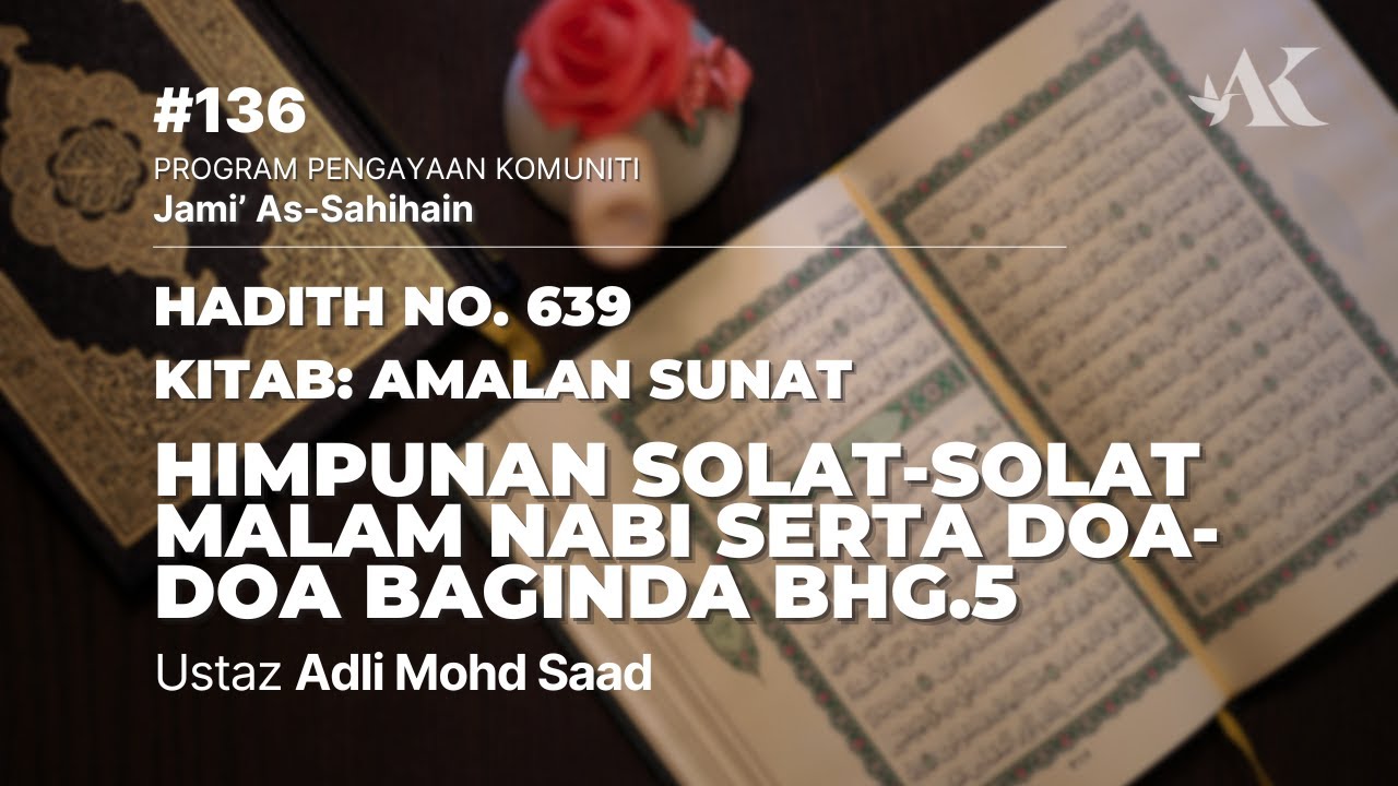 #136 - Himpunan Solat-solat Malam Nabi serta Doa-doa Baginda bhg.5 | Jami' As-Sahihain