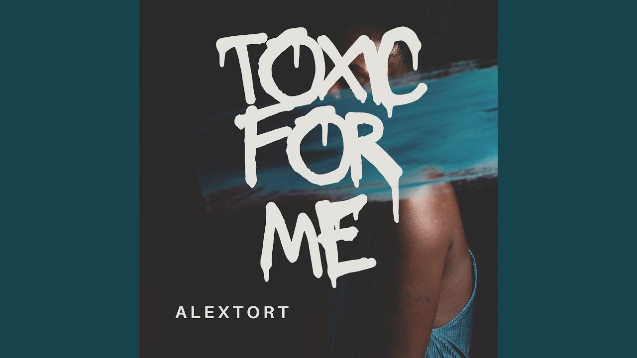 Toxic For Me