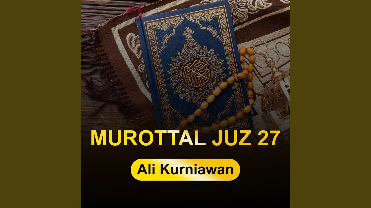 Murottal Juz 27 (Irama Hijaz)