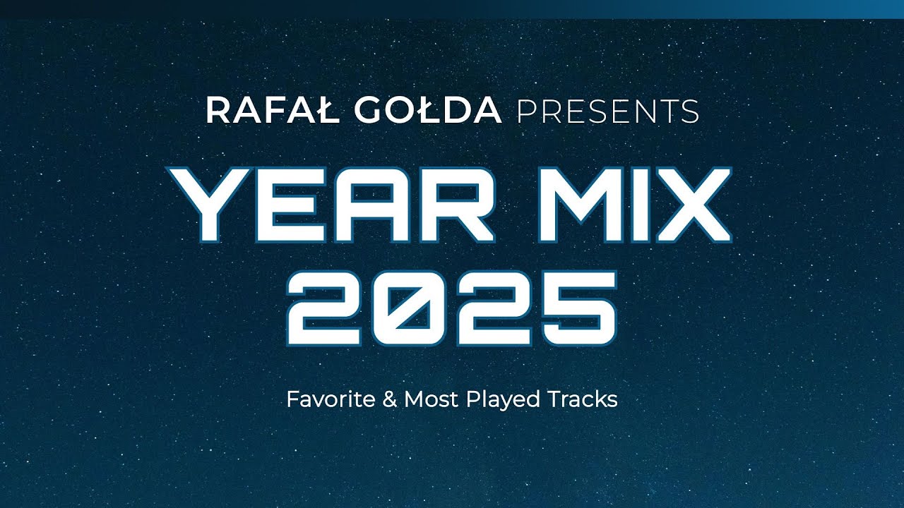 YEAR MIX 2025 | Rafał Gołda