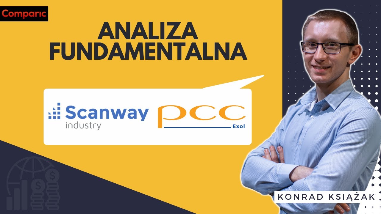 Scanway i PCC Exol - analiza fundamentalna spółek z GPW | Konrad Książak