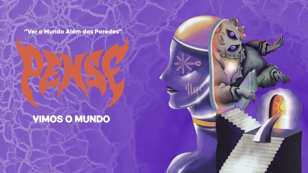 Pense - Ver o mundo além das paredes  (Lyric Video)