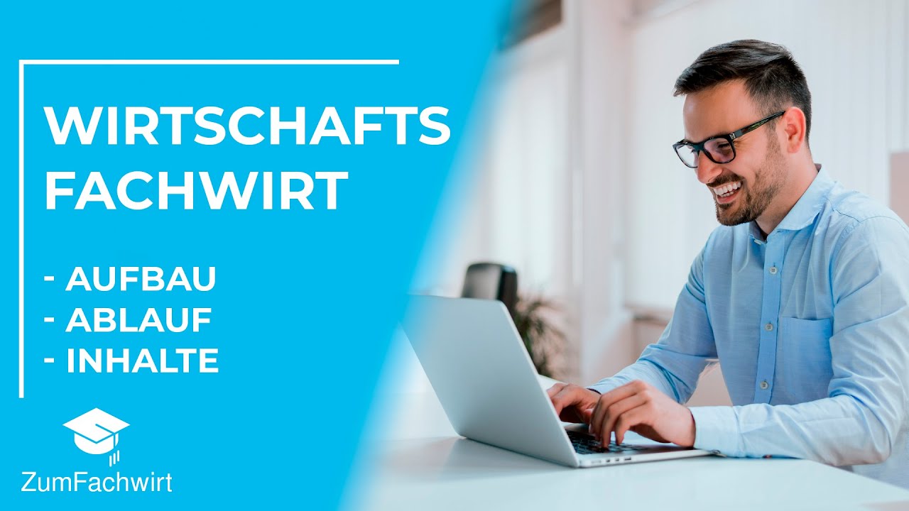 Wirtschaftsfachwirt - Aufbau, Ablauf & Inhalte einfach erklärt