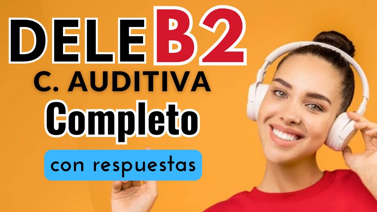 DELE B2 – ПОЛНОЕ понимание на слух – испанский
