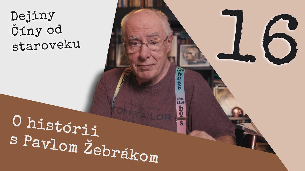 O histórii - 16 - Dejiny Číny od staroveku