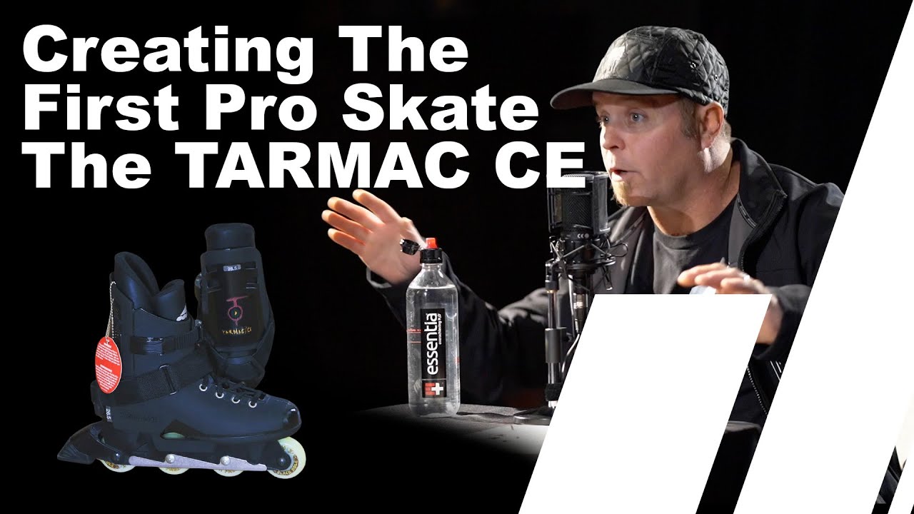 Creating The First Pro Skate The TARMAC CE