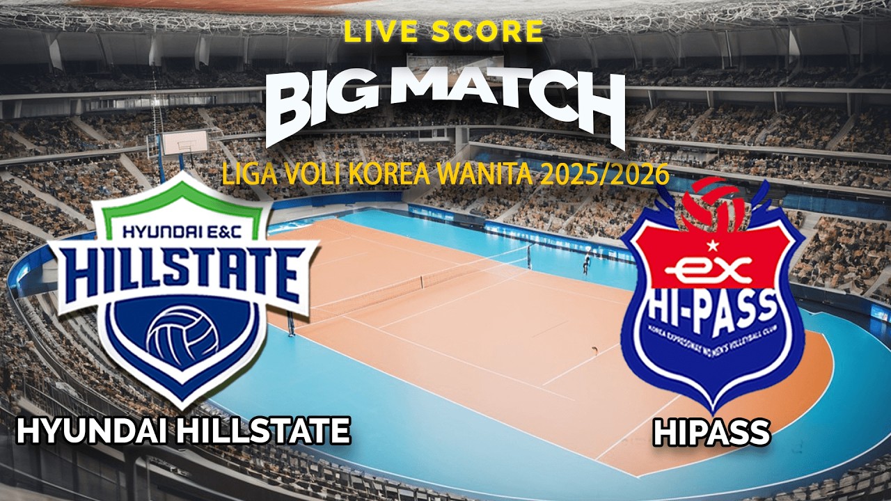 🔴Hyundai Hillstate VS Hipass | Liga Voli Korea Wanita 2025-2026 | Live Score