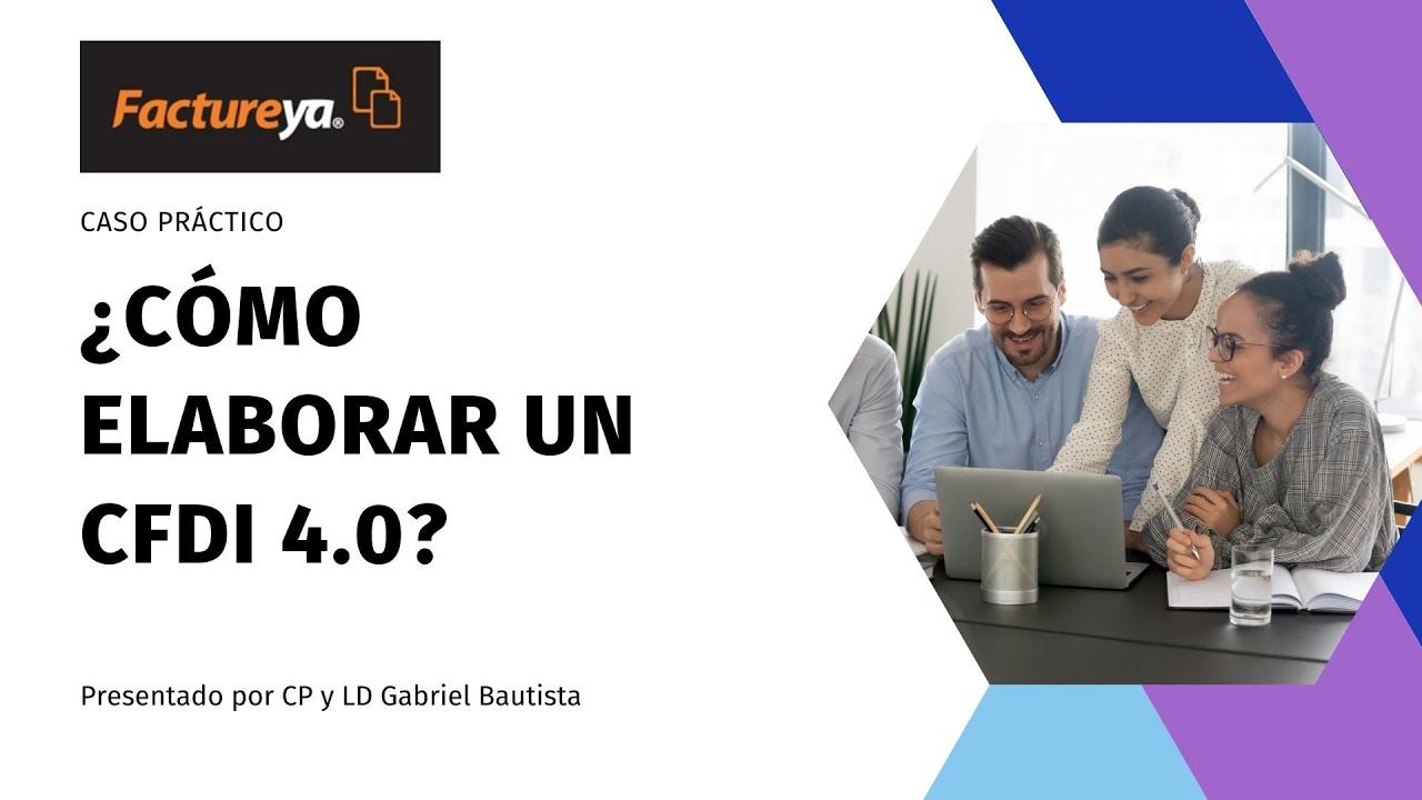 ¿Cómo hago mi CFDI versión 4.0?🤯