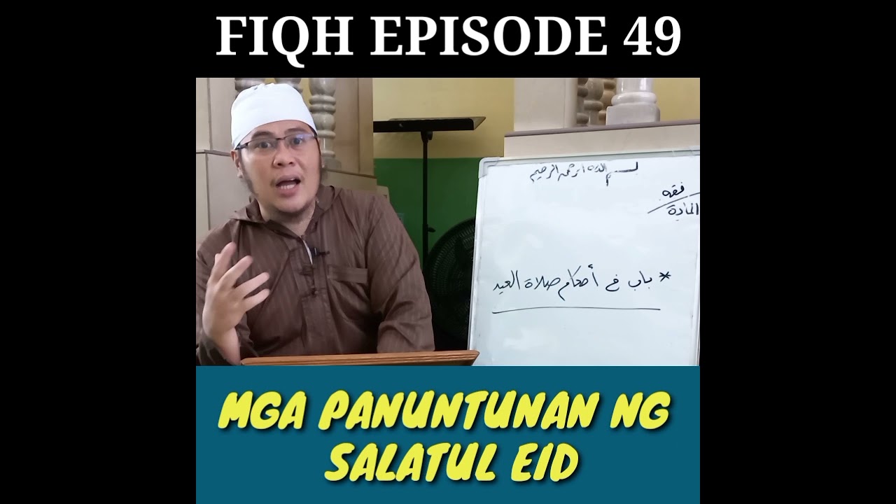 FIQH EPISODE 49 | MGA PANUNTUNAN NG SALATUL EID