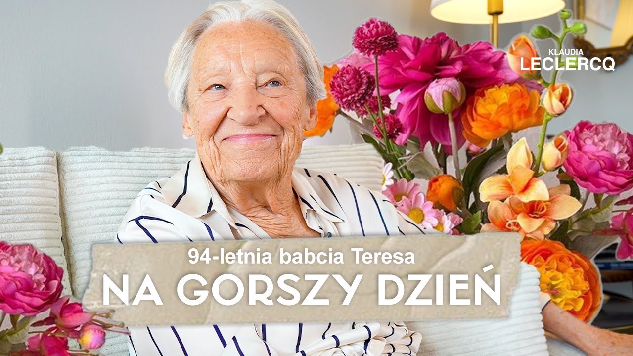 BABCIA TERESA I JEJ WSKAZÓWKI NA GORSZY DZIEŃ