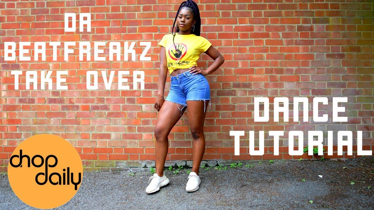 Da Beatfreakz, Mr Eazi, Seyi Shay, Shakka - Take Over (Dance Tutorial Video) | Chop Daily
