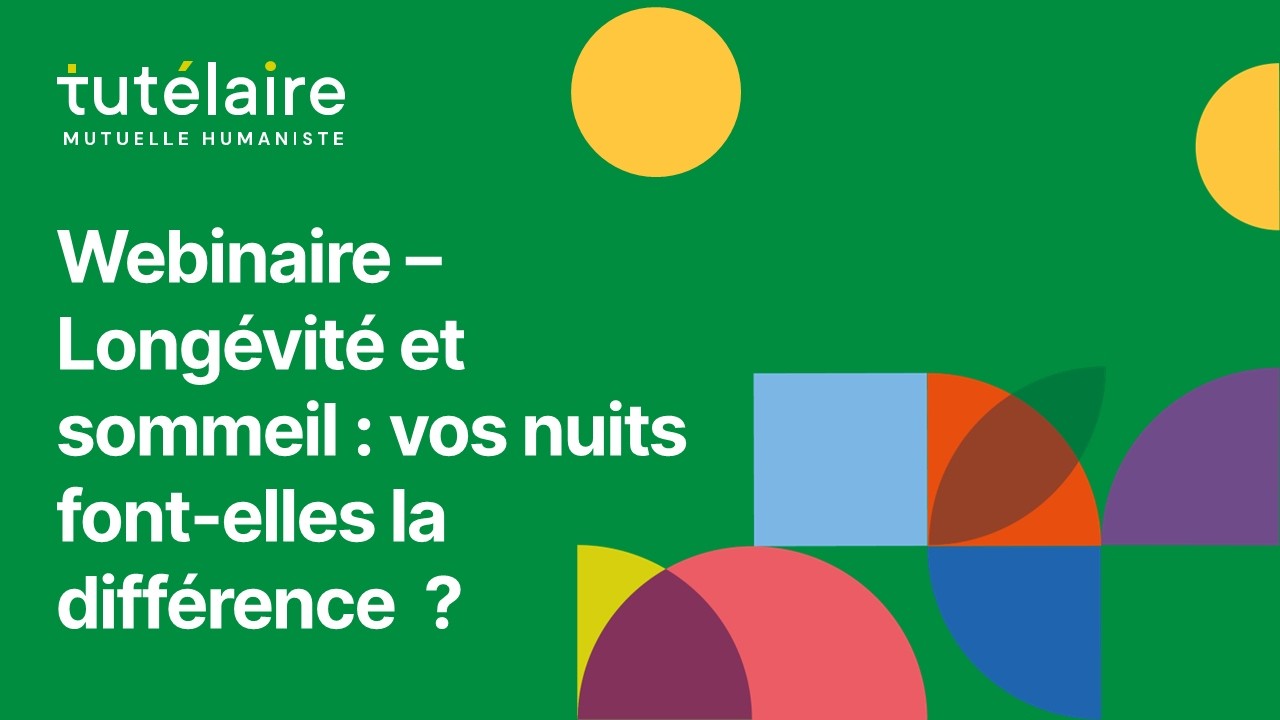 Webinaire - Longévité et sommeil : vos nuits font-elles la différence  ?