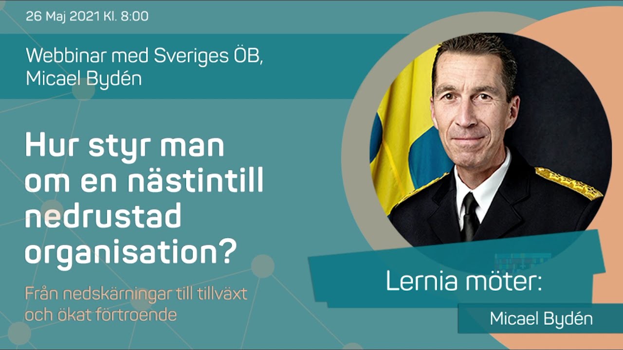 Lernia möter: Micael Bydén, Sveriges Överbefälhavare.