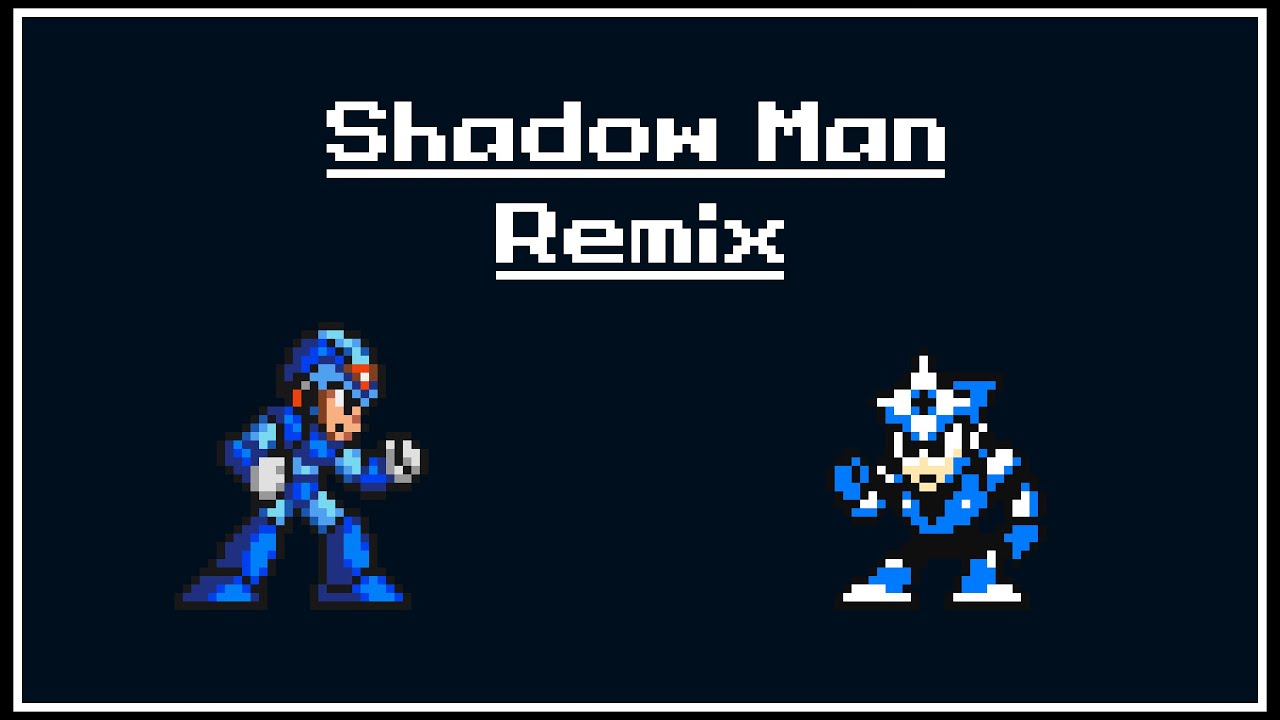 Shadow Man - Mega Man 3 (MMX Remix)